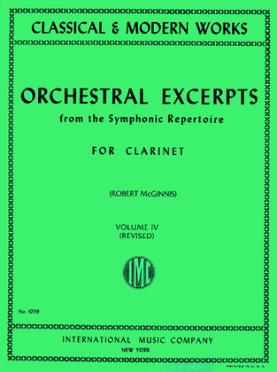 Book cover for Orchestral Excerpts from Classical And Modern Works, Volume IV - Clarinet
