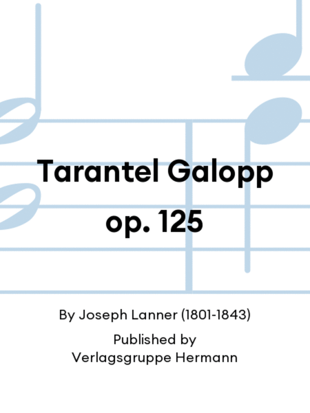 Tarantel Galopp op. 125