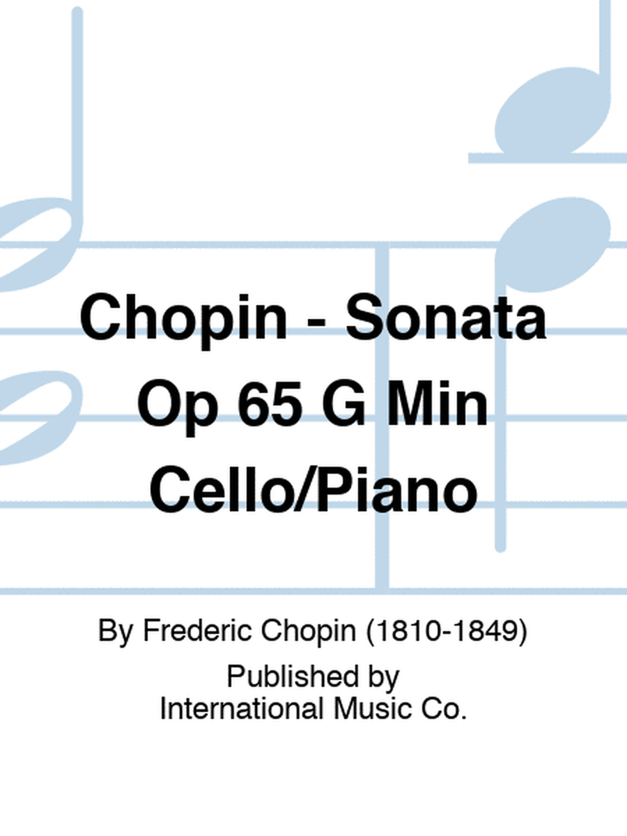 Chopin - Sonata Op 65 G Min Cello/Piano
