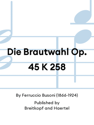 Book cover for Die Brautwahl Op. 45 K 258
