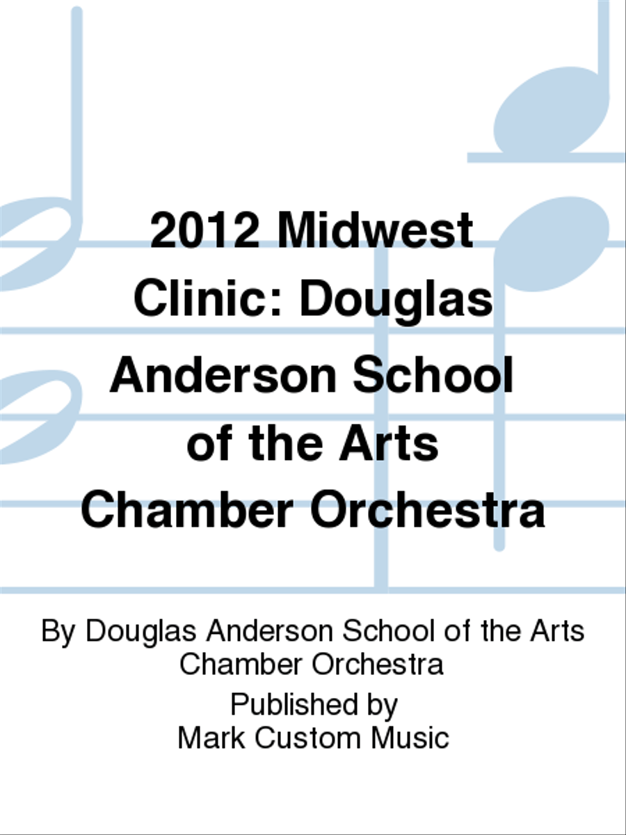2012 Midwest Clinic: Douglas Anderson School of the Arts Chamber Orchestra Chamber Orchestra scores gallery preview page 1