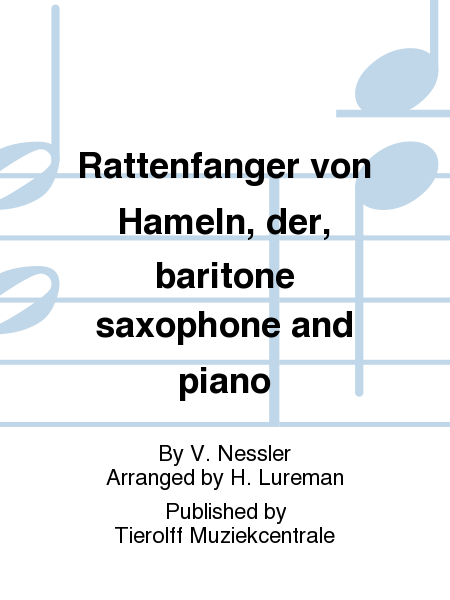 Der Rattenfänger Von Hameln/The Pied Piper of Hameling, Baritone Saxophone