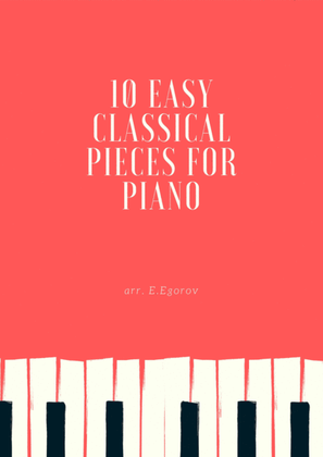 Book cover for 10 Easy Classical Pieces For Easy Piano Vol. 1