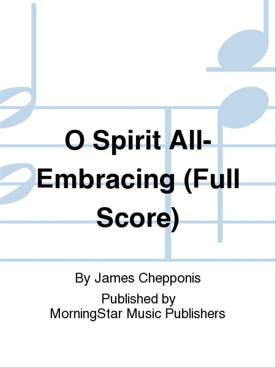 O Spirit All-Embracing (Full Score) Choir scores gallery preview page 1