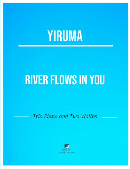 Yiruma - Rivers Flows in You - Trio Piano and two Violin - with Chords image number null