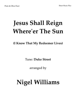 Jesus Shall Reign Where'er the Sun, for Flute and Oboe Duet