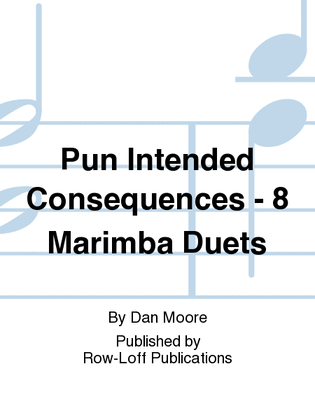 Book cover for Pun Intended Consequences - 8 Marimba Duets