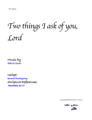 Two things I ask of you, Lord