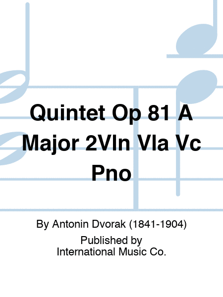 Quintet Op 81 A Major 2Vln Vla Vc Pno