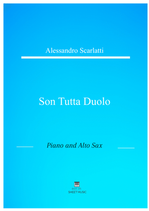 Alessandro Scarlatti - Son tutta duolo (Piano and Alto Sax)