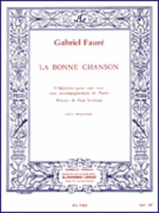 Book cover for La Bonne Chanson - 9 Melodies Pour Une Voix Avec Accompagnement De Piano