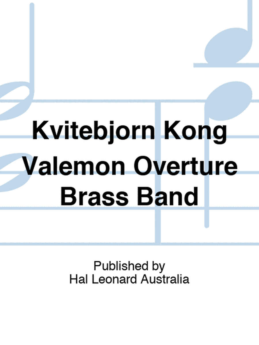 Kvitebjorn Kong Valemon Overture Brass Band