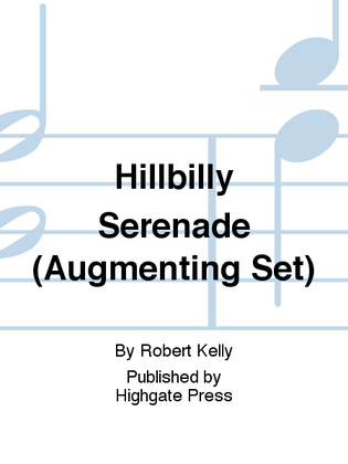 Hillbilly Serenade (Augmenting set)