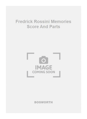 Fredrick Rossini Memories Score And Parts