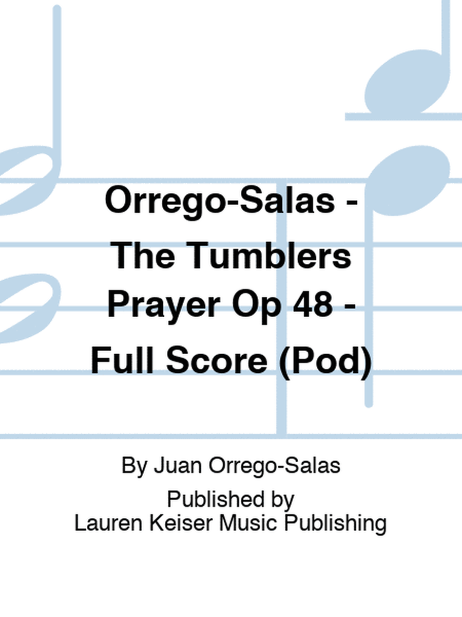 Orrego-Salas - The Tumblers Prayer Op 48 - Full Score (Pod)