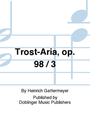 Trost-Aria, op. 98 / 3