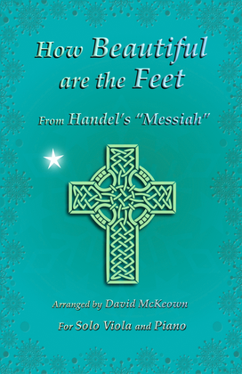 Book cover for How Beautiful are the Feet, (from the Messiah), by Handel, for Solo Viola and Piano