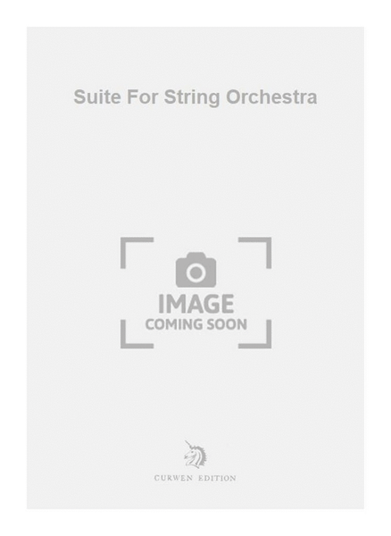 Suite For String Orchestra