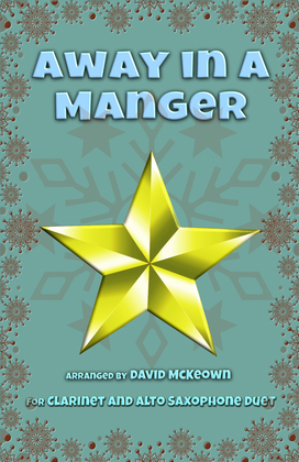 Away in a Manger, Jazz Style, for Clarinet and Alto Saxophone Duet