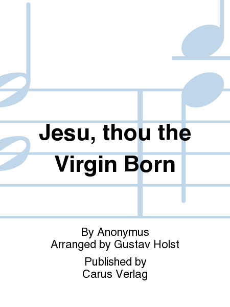 Jesu, thou the Virgin Born image number null