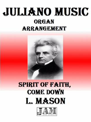 SPIRIT OF FAITH, COME DOWN - L. MASON (HYMN - EASY ORGAN)