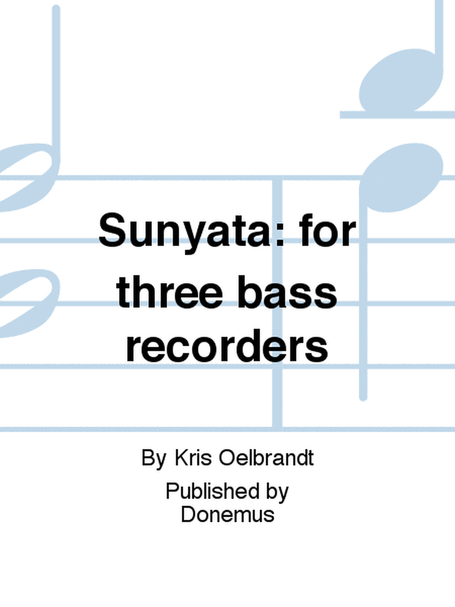 Sunyata: for three bass recorders