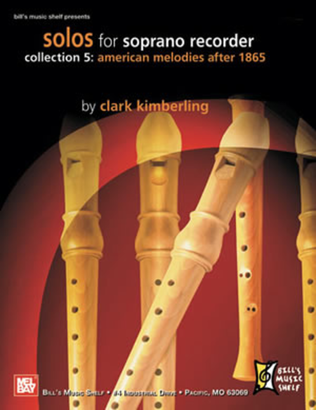 Book cover for Solos for Soprano Recorder, Collection 5: American Melodies after 1865