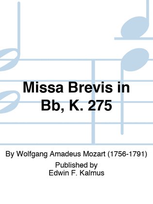 Missa Brevis in Bb, K. 275