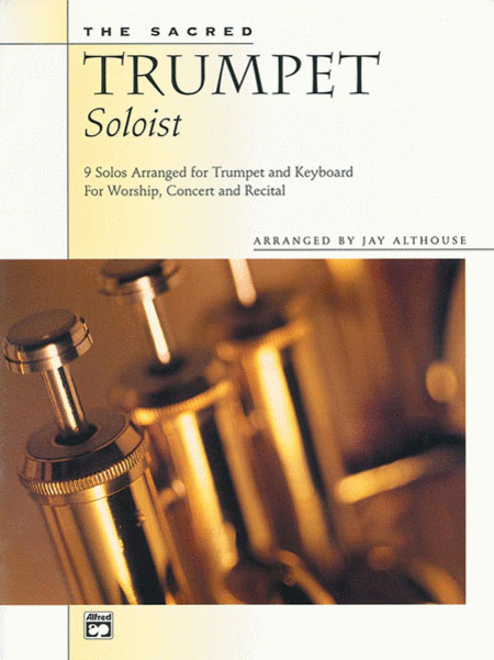 Sacred Trumpet Soloist,the: 9 Solos For Trumpet and Keyboard - Book (reproducible Trumpet Solos)