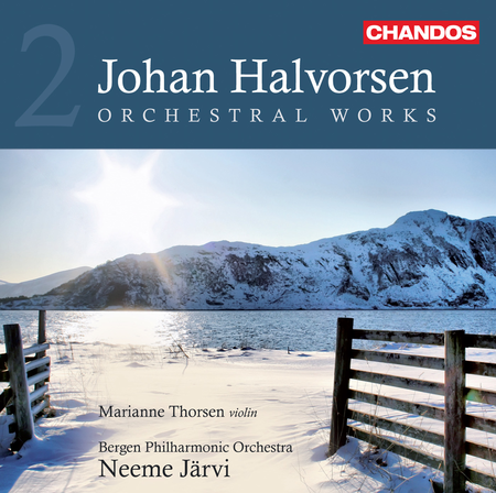 Volume 2: Halvorsen Orchestral Works