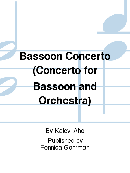 Bassoon Concerto (Concerto for Bassoon and Orchestra)