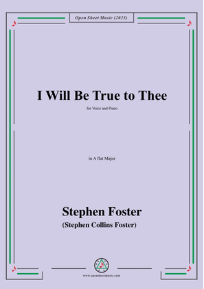Book cover for S. Foster-I Will Be True to Thee,in A flat Major