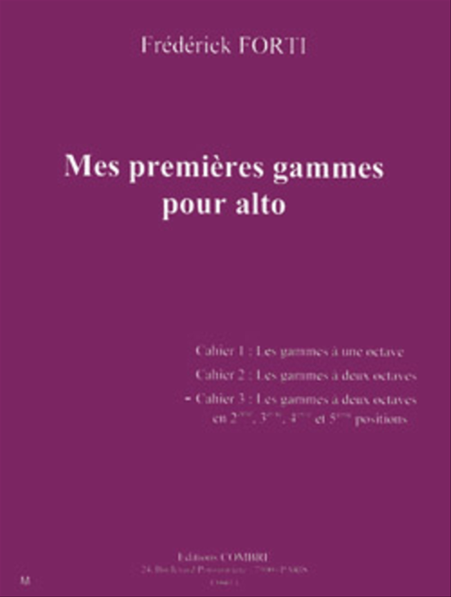 Mes premieres gammes - Volume 3: gammes a 2 octaves en 2e, 3e, 4eme et 5eme positions