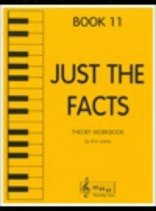 Book cover for Just the Facts - Book 11
