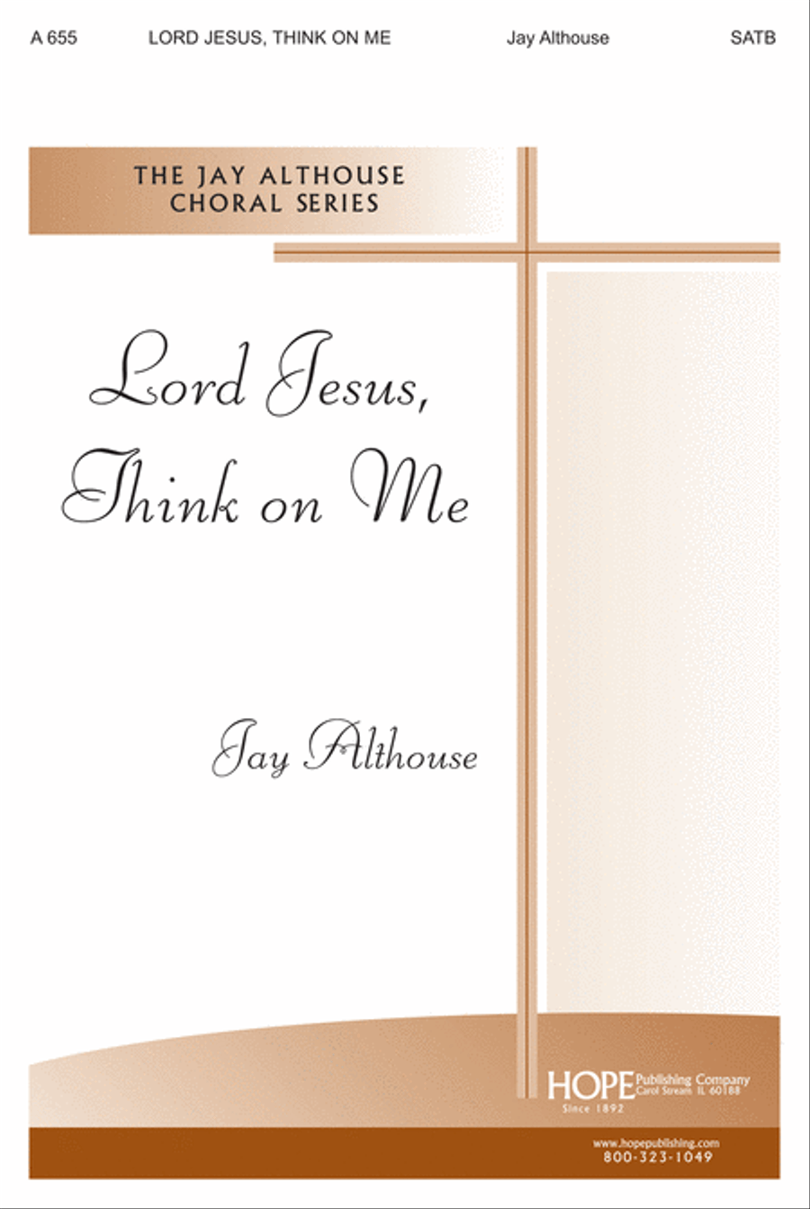 Lord Jesus, Think On Me Lord Jesus, Think On Me 4-Part scores gallery preview page 1