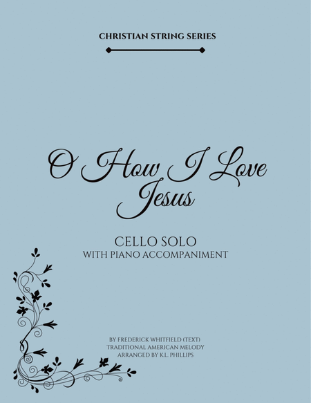 O How I Love Jesus - Cello Solo with Piano Accompaniment image number null