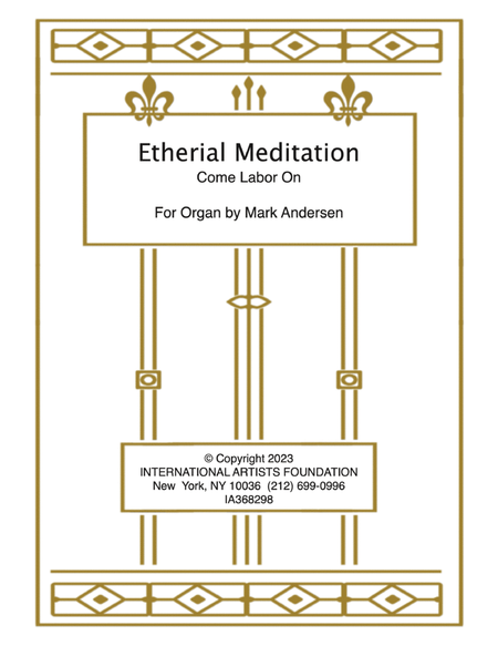 Etherial Meditation, Come Labor On for organ by Mark Andersen