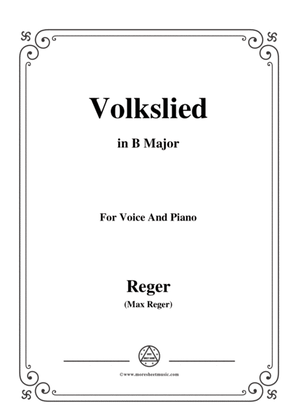 Reger-Volkslied in B Major,for Voice and Piano