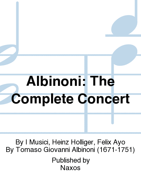 Albinoni: The Complete Concert