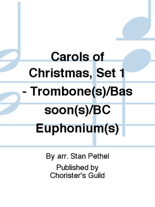Carols of Christmas, Set 1 - Trombone(s)/Bassoon(s)/BC Euphonium(s)