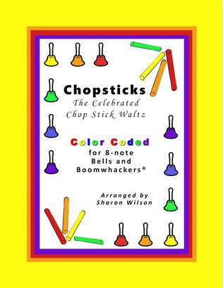 CHOPSTICKS: The Celebrated Chop Stick Waltz for 13-note Bells and Boomwhackers (Color Coded Notes)