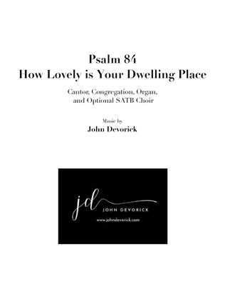 Psalm 84: How Lovely is Your Dwelling Place
