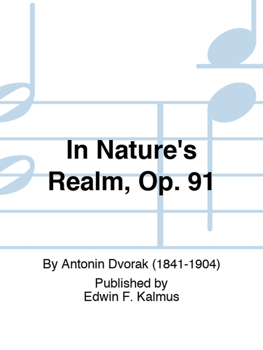 In Nature's Realm, Op. 91