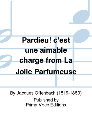 Pardieu! c'est une aimable charge from La Jolie Parfumeuse