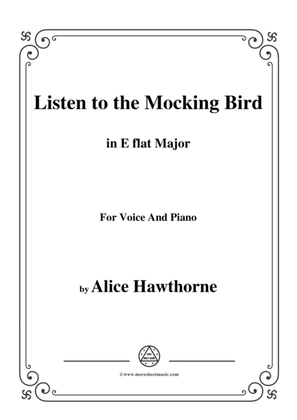 Book cover for Alice Hawthorne-Listen to the Mocking Bird,in E flat Major,for Voice&Piano