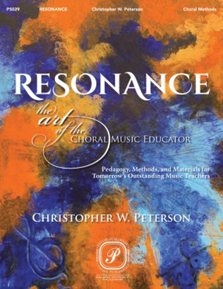 Resonance: The Art of the Choral Music Educator