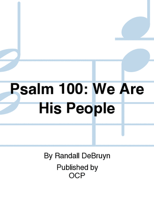 Psalm 100: We Are His People