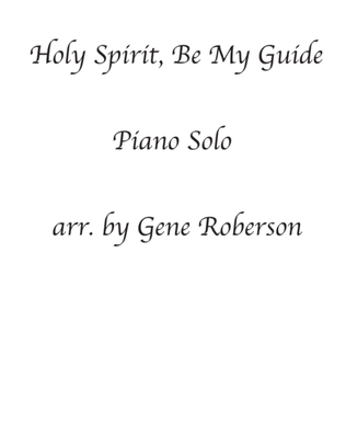 Book cover for Holy Spirit, Be My Guide - Piano Solo