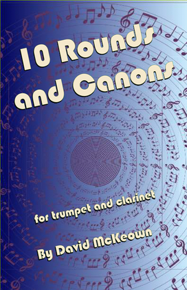 Book cover for 10 Rounds and Canons for Trumpet and Clarinet Duet