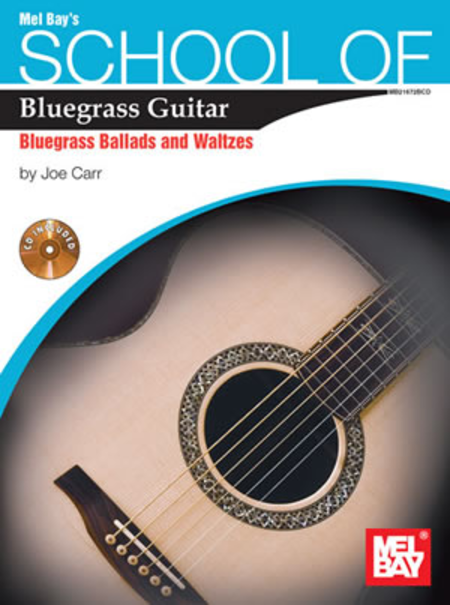 School of Bluegrass Guitar: Bluegrass Ballads/Waltzes